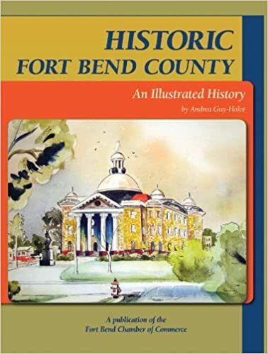 Historic Fort Bend County an Illustrated History